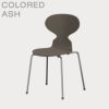 FRITZ HANSEN（フリッツ・ハンセン）ANT（アリンコチェア）4本脚 カラードアッシュ / ディープクレイ